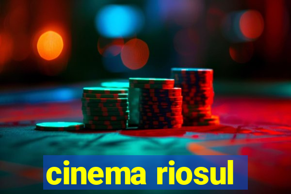 cinema riosul